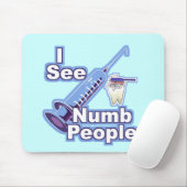 私は無感覚な人々に会います マウスパッド (マウス)