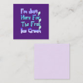 私は無料のアイスクリームを食べに来たおもしろい。 スクエア名刺 (正面/裏面)