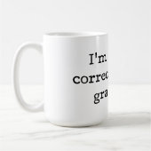 私は無言であなたの文法を訂正しています コーヒーマグカップ (左)