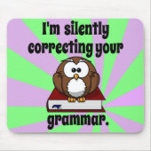 私は無言であなたの文法を訂正しています マウスパッド (正面)