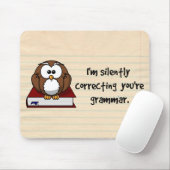 私は無言であなたの文法賢いフクロウを訂正しています マウスパッド (マウス)