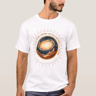 私は無限の宇宙の一部だ。 Tシャツ