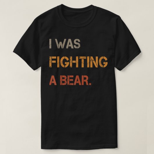 私は熊の文字と戦っていおもしろいた Tシャツ (デザイン正面)