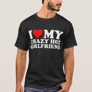私は熱いガールフレンドのシャツが大好き私の熱い熱狂するGが大好き Tシャツ