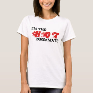 私は熱いルームメイトです Tシャツ