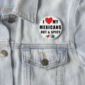 私は熱い及びぴりっとする私のメキシコ人を愛します 缶バッジ (インサイチュ)