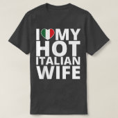 私は熱い妻イタリアイタリアンが大好きおもしろい Tシャツ (デザイン正面)