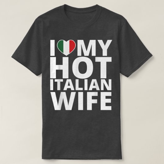 私は熱い妻イタリアイタリアンが大好きおもしろい Tシャツ (デザイン正面)