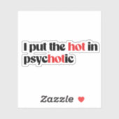 私は熱い物を精神病に入れた シール (シート)