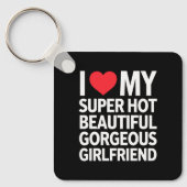 私は熱い美しいすごいゴージャスなガールフレンドが大好き キーホルダー (正面)