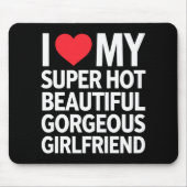 私は熱い美しいすごいゴージャスなガールフレンドが大好き マウスパッド (正面)