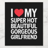 私は熱い美しいすごいゴージャスなガールフレンドが大好き ワインラベル (シングルラベル)