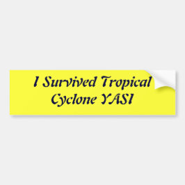 私は熱帯低気圧YASIを生き延びました バンパーステッカー