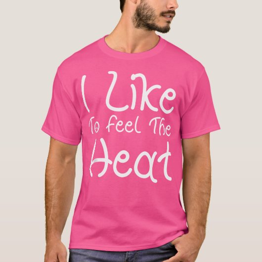 私は熱感じ辛い食べ物好きチリPep好き Tシャツ (正面)
