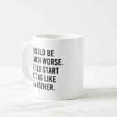 私は父のように演技を始める コーヒーマグカップ (正面左)