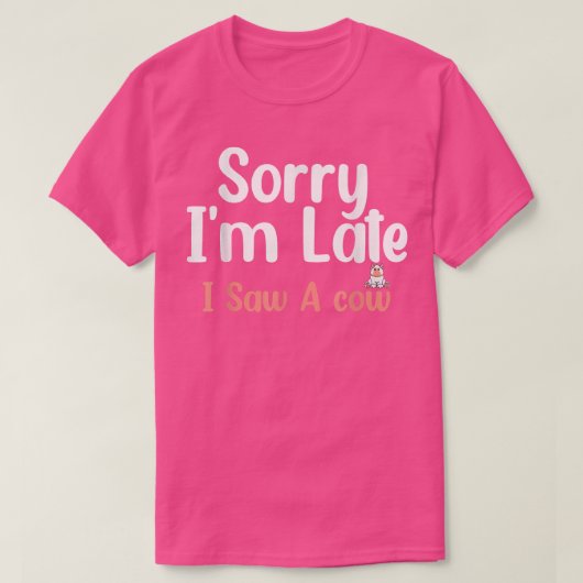 私は牛の恋人の農家を見て遅おもしろいれてごめんなさい Tシャツ (デザイン正面)