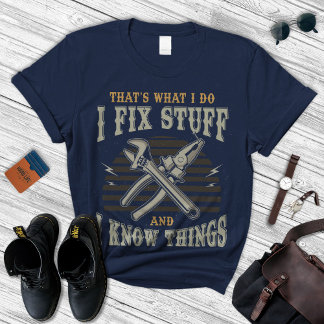 私は物を修正し、物事を知っているシャツ男性へギフト Tシャツ