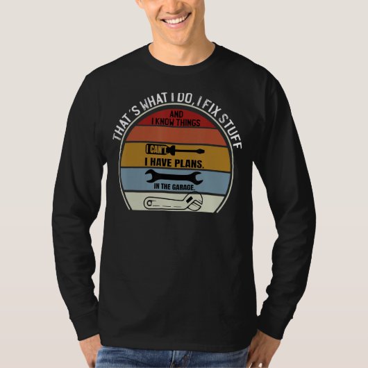 私は物を修正し、私は物事をガラ知っている Tシャツ (正面)