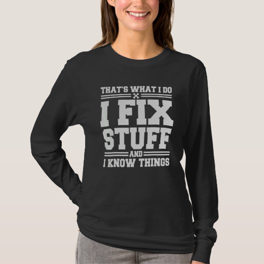 私は物を修正し、私は物事を知っている13 Tシャツ (正面)
