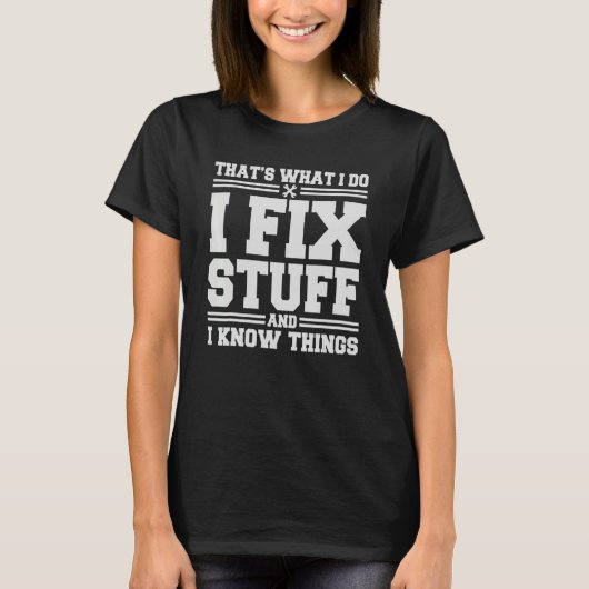 私は物を修正し、私は物事を知っている13 Tシャツ (正面)