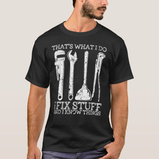 私は物を修正し、私は物事を知っている Tシャツ (正面)