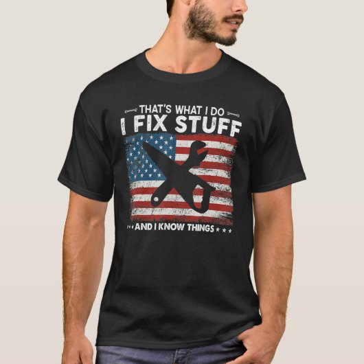 私は物を修正し、私は物事を知っている Tシャツ (正面)