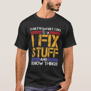 私は物を修正し、私は自分がTeeする事を知っている Tシャツ