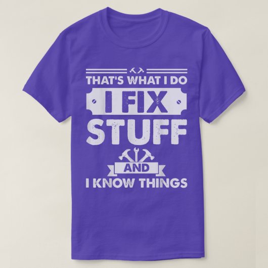 私は物を修正し、私はT-Sを知っている Tシャツ (デザイン正面)