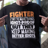 私は物事を作ろうとしているファイターおもしろいことわざファイター Tシャツ