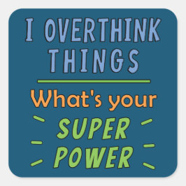 私は物事を考え過ぎる スクエアシール