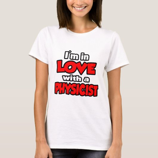 私は物理学者が好きだ Tシャツ (正面)