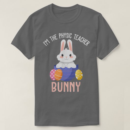私は物理的な先生バニー復活祭のウサギ Tシャツ (デザイン正面)