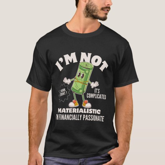 私は物質主義者ではない Tシャツ (正面)