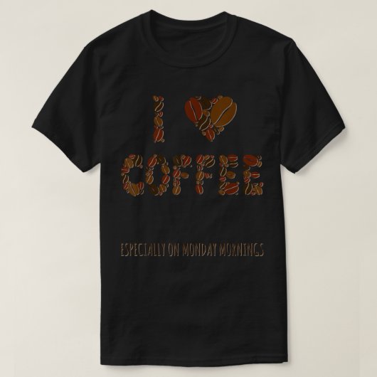 私は特に月曜日の朝のコーヒーが好きだ Tシャツ (デザイン正面)