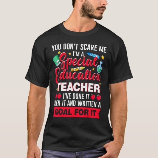私は特別な教育先生だ怖がらない Tシャツ (正面)