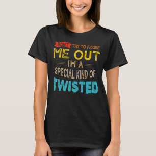 私は特別なTの一種である姿を私に試みない Tシャツ