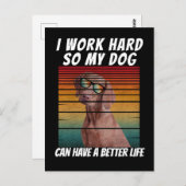 私は犬がより良い懸命を得ることができるように働く ポストカード (正面/裏面)