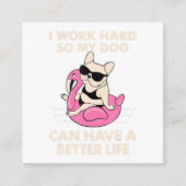 私は犬がより良い懸命を持つことができるように仕事をする エンクロージャーカード (正面)
