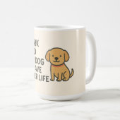 私は犬がより良い懸命を持つことができるように仕事をする コーヒーマグカップ (正面右)