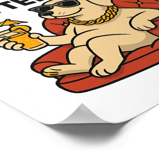 私は犬がより良い懸命を持つことができるように仕事をする。 ポスター (角)