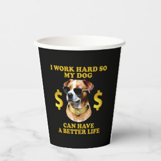 私は犬がより良い懸命を持つことができるように仕事をする 紙コップ