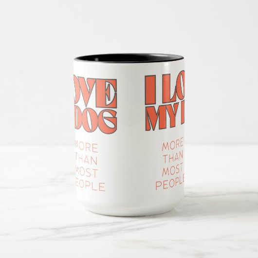 私は犬が多くの人よりも大好きだ マグカップ (中央)