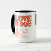 私は犬が多くの人よりも大好きだ マグカップ (正面左)