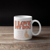 私は犬が多くの人よりも大好きだ マグカップ