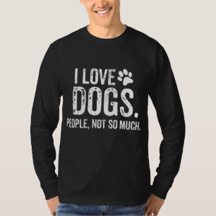 私は犬が大好きだ。人々、それほど多くのおもしろい犬恋人G Tシャツ