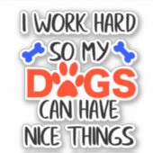 私は犬が懸命を持てるように働く シール (正面)