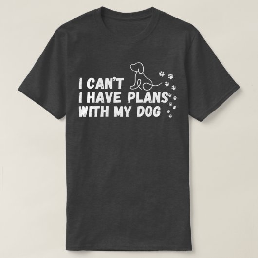 私は犬と一緒に予定が立っていない Tシャツ (デザイン正面)