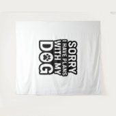 私は犬と予定が入ってごめんなさい タペストリー (正面(横))