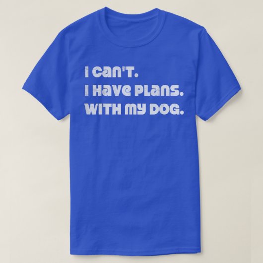 私は犬と予定が合わない Tシャツ (デザイン正面)