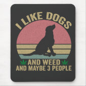 私は犬と雑草が好き、おそらく3人のヴィンテージ マウスパッド (正面)